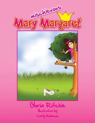 Mischievous Mary Margaret 1441583130 Book Cover