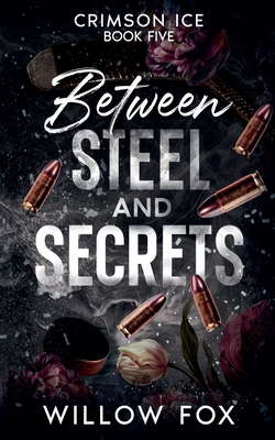 Between Steel and Secrets B0GRV5N8RC Book Cover