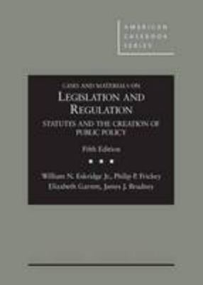 Cases and Materials on Legislation and Regulation 1628101733 Book Cover