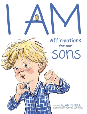 I AM, Affirmations For Our Sons: Powerful Affir... 1736494198 Book Cover