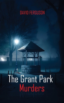 The Grant Park Murders B0FK1C9XWG Book Cover