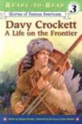 Davy Crockett: A Life on the Frontier (Ready-To... 0689859449 Book Cover