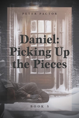 Daniel: Picking Up the Pieces 1525558935 Book Cover
