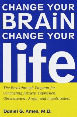 Change Your Brain, Change Your Life: The Breakt... 0812929977 Book Cover