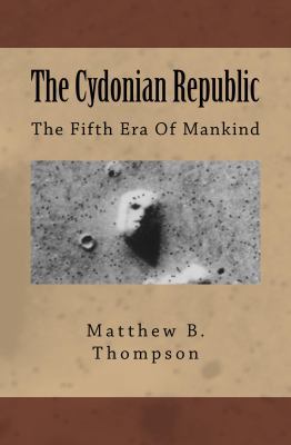 The Cydonian Republic: The Fifth Era Of Mankind 0988540576 Book Cover