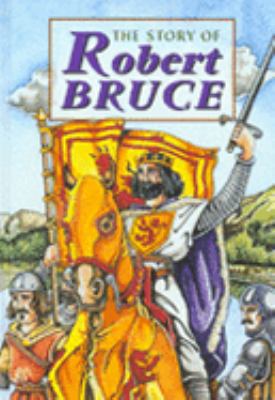 Story of Robert Bruce 1902407032 Book Cover