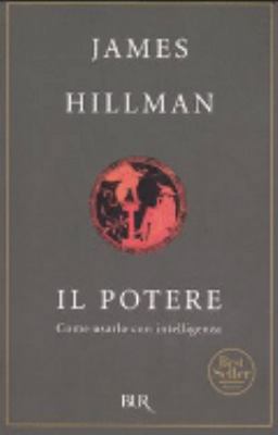 Il potere. Come usarlo con intelligenza (Italia... [Italian] 8817107999 Book Cover