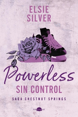 Powerless: Sin Control: Chestnut Springs 3 [Spanish] 8419822701 Book Cover