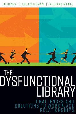 The Dysfunctional Library: Challenges and Solut... 0838916236 Book Cover