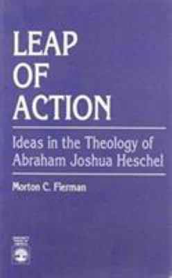 Leap of Action: Ideas in the Theology of Abraha... 0819175684 Book Cover