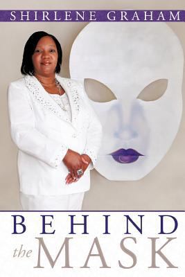 Behind The Mask 1463427581 Book Cover