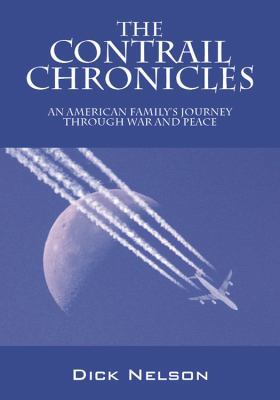 The Contrail Chronicles: An American Family's J... 1432755048 Book Cover