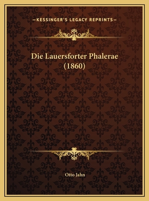 Die Lauersforter Phalerae (1860) [German] 1169566596 Book Cover