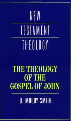 The Theology of the Gospel of John 0521357764 Book Cover