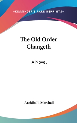 The Old Order Changeth 0548186588 Book Cover