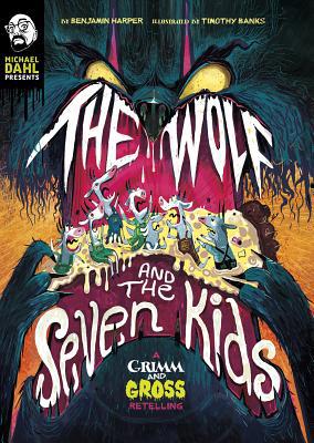 The Wolf and the Seven Kids: A Grimm and Gross ... 1496573145 Book Cover