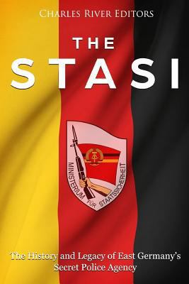 The Stasi: The History and Legacy of East Germa... 1985881691 Book Cover