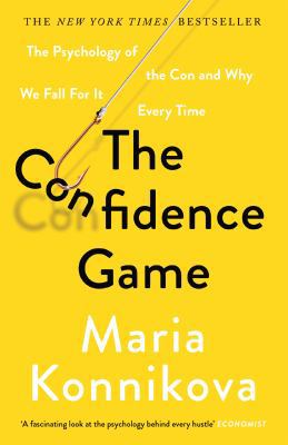 The Confidence Game: The Psychology of the Con ... 1782113916 Book Cover