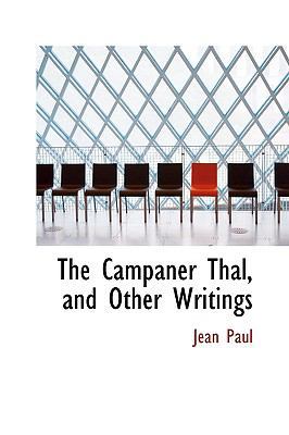 The Campaner Thal, and Other Writings 0559727437 Book Cover