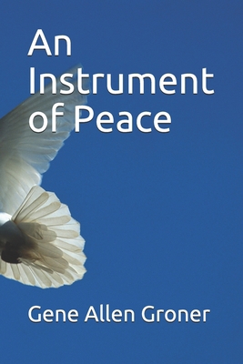 An Instrument of Peace B08C94SLXC Book Cover