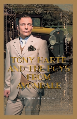 Tony Harte And The Boys From Avondale 1957895780 Book Cover