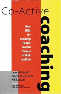 Co-Active Coaching: New Skills for Coaching Peo... 0891061231 Book Cover