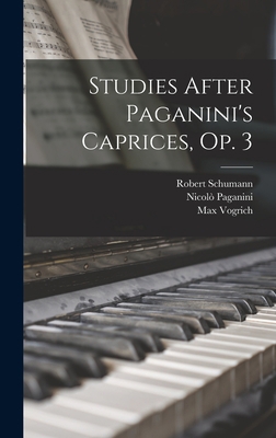 Studies After Paganini's Caprices, Op. 3 1017830665 Book Cover