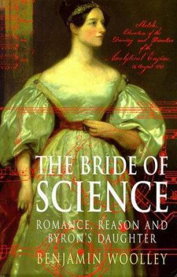 The Bride of Science: Romance, Reason and Byron... 0333724364 Book Cover