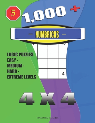 1,000 + Numbricks 4x4: Logic puzzles easy - med... B083XR4K2D Book Cover