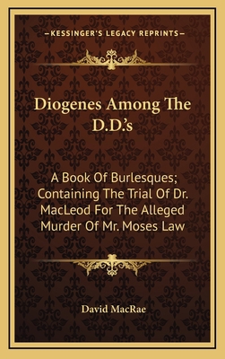 Diogenes Among the D.D.'s: A Book of Burlesques... 1163505552 Book Cover