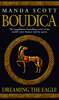 Boudica: Dreaming the Eagle. Manda Scott 0553814060 Book Cover