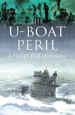 The U-Boat Peril: A Fight for Survival (Cassell... B002NESC4C Book Cover
