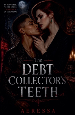 The Debt Collector's Teeth B0H57DXVNW Book Cover