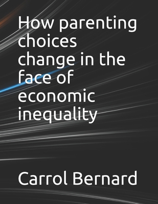 How parenting choices change in the face of eco... B093RNYHYK Book Cover