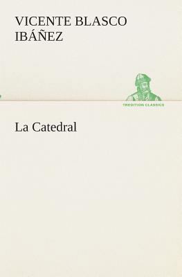 La Catedral [Spanish] 3849526631 Book Cover