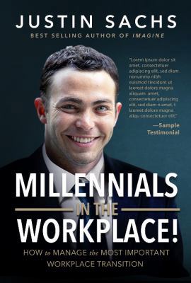Millennials in the Workplace!: How to Manage th... 1628654600 Book Cover