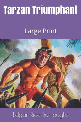 Tarzan Triumphant: Large Print 1673630855 Book Cover