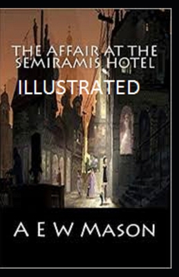 The Affair at the Semiramis Hotel Illustrated B08JLHQKTX Book Cover