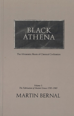 Black Athena: The Afroasiatic Roots of Classica... 081351584X Book Cover