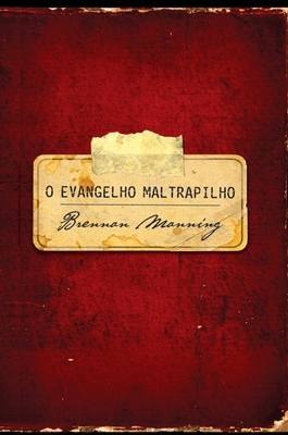 O evangelho maltrapilho [Portuguese] 8543303214 Book Cover