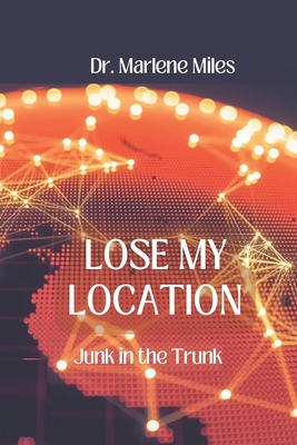 Lose My Location: Junk in the Trunk 1960150014 Book Cover