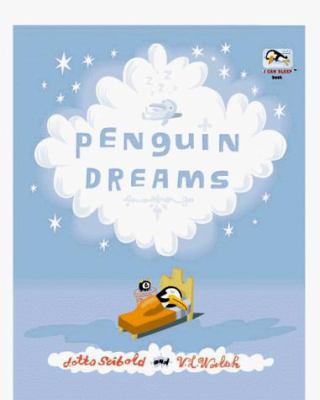 Penguin Dreams (I Can Sleep Book) 0811825582 Book Cover