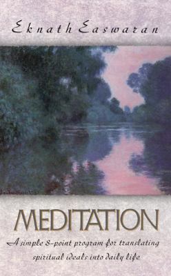 Meditation: A Simple Eight-Point Program for Tr... 0915132664 Book Cover