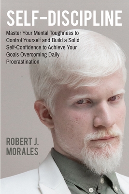 Self-Discipline: Master Your Mental Toughness t... 180154431X Book Cover