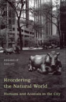 Reordering the Natural World: Humans and Animal... 0802048323 Book Cover