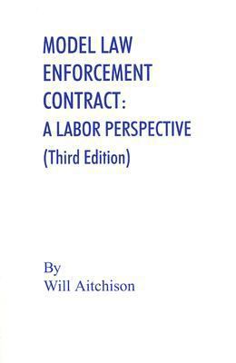 Model Law Enforcement Contract: A Labor Perspec... 188060714X Book Cover