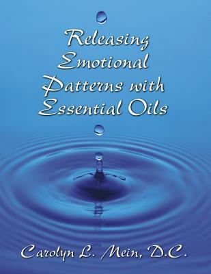 Releasing Emotional Patterns with Essential Oil... 1986099946 Book Cover