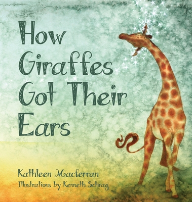 How Giraffes Got Their Ears 1735789194 Book Cover