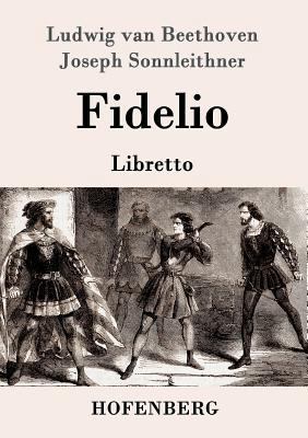 Fidelio: Oper in zwei Aufzügen Libretto [German] 3843062692 Book Cover