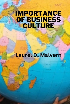 Importance of Business Culture B0D3QXJ6QH Book Cover